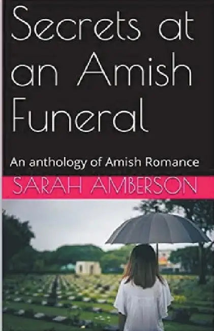 Secrets at an Amish Funeral by Sarah Amberson