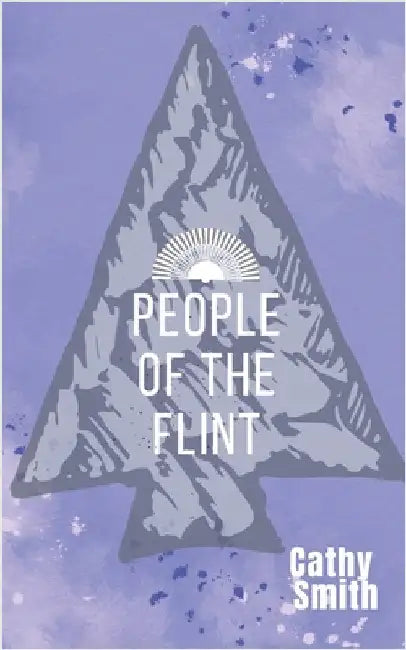 People of the Flint by Smith, Cathy