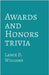 Awards and Honors Trivia by Lance D. Williams