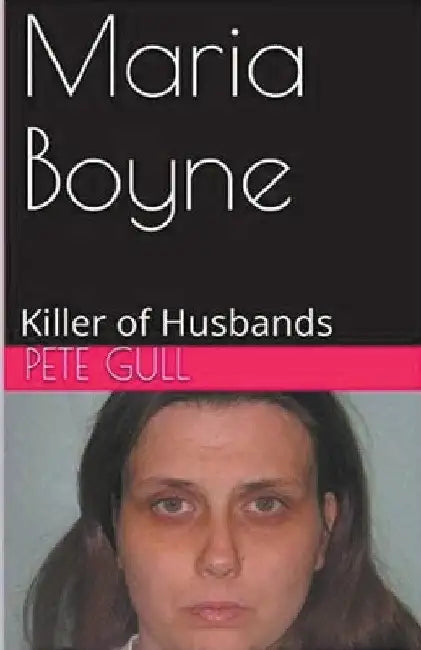 Maria Boyne Killer of Husbands by Pete Gull