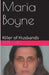Maria Boyne Killer of Husbands by Pete Gull