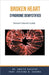 Broken Heart Syndrome Demystified: Doctor's Secret Guide by Ankita Kashyap