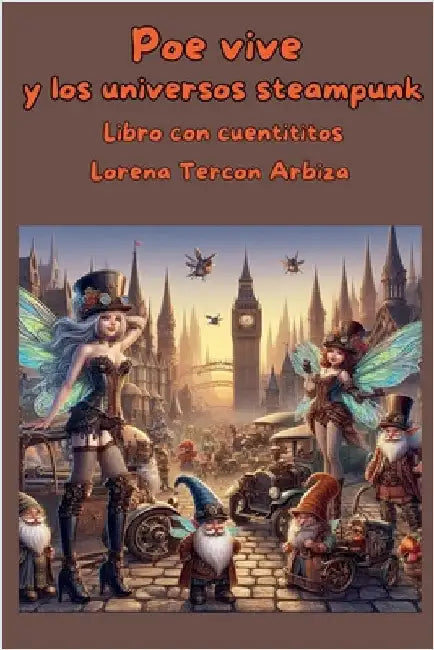 Poe vive y los universos steampunk by Arbiza, Lorena Tercon