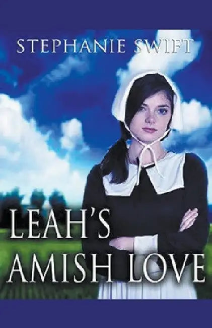 Leah's Amish Love by Stephanie Swift