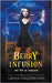 Berry Infusion And Lots Of Confusion by Laura Greenwood