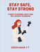 Stay Safe, Stay Strong: A Guide to Personal Safety and Self-Defence Techniques by V. T. Sreekumar