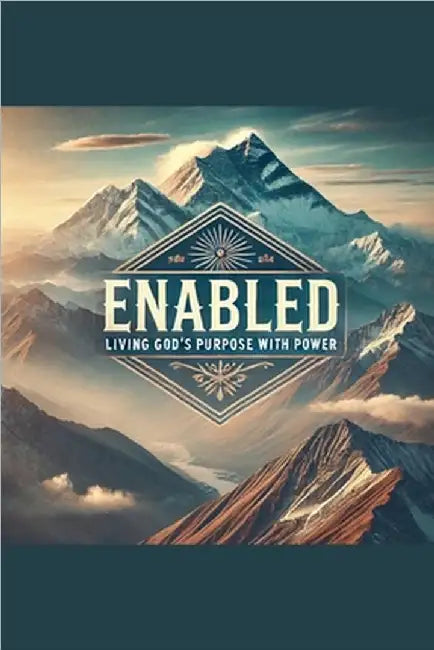 Enabled- Living God's Purpose With Power by Rhoades, Joshua