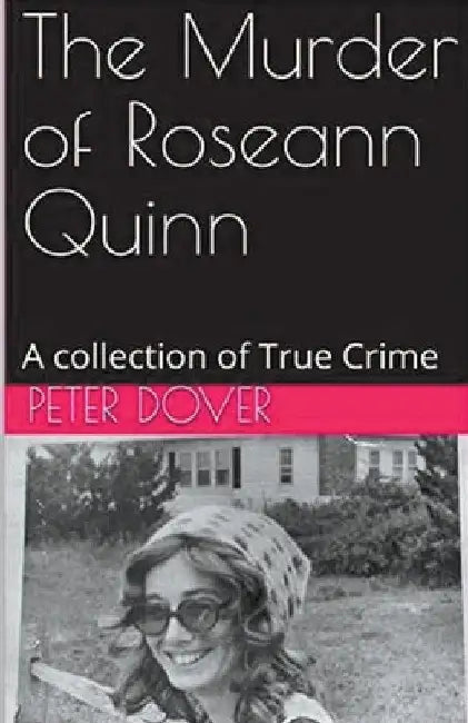 The Murder of Roseann Quinn by Peter Dover