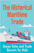 The Historical Maritime Trade: Ocean Tales and Trade Secrets for Kids by Shah Rukh