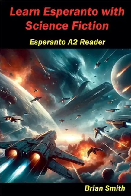 Learn Esperanto with Science Fiction by Smith, Brian