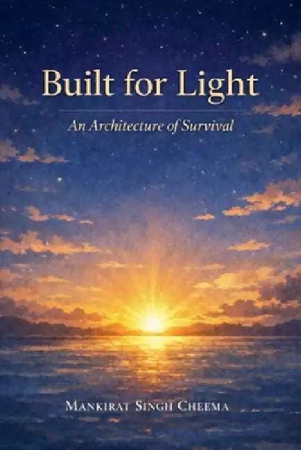 Built For Light by Mankirat Singh Cheema
