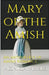 Mary of the Amish An Anthology of Amish Romance by Monica Marks