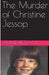 The Murder of Christine Jessop by Annie Belshaw