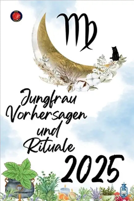 Jungfrau Vorhersagen und Rituale 2025 by Alina Rubi