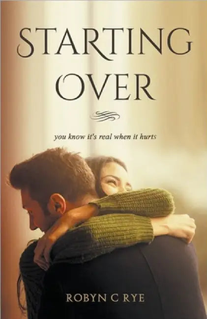 Starting Over by Rye, Robyn C.