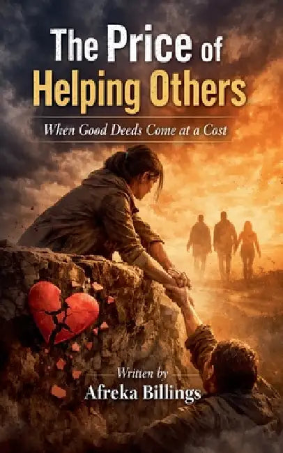 The Price of Helping Others by Afreka Billings