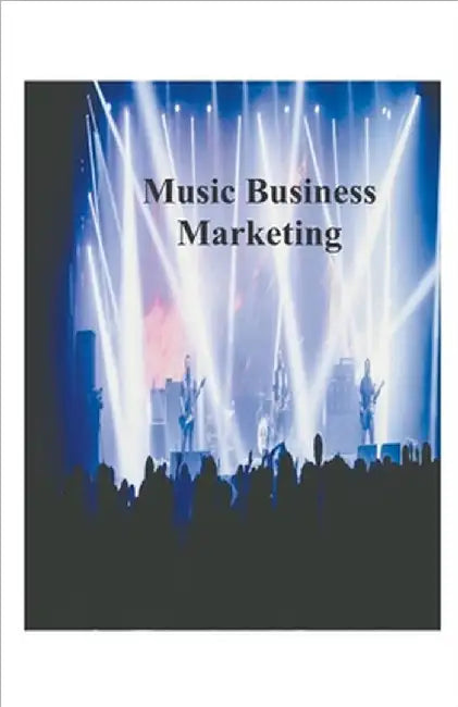 Music Business Marketing by James Bruce