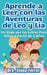 Aprende a Leer con las Aventuras de Leo y Lia Un Viaje por las Letras Para Niños a Partir de 5 Años by Dra Elena Ferrer