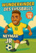 Wunderkinder des Fußballs: Neymar Júnior by Harald Sesselmann