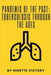 Pandemic of the Past: Tuberculosis through the Ages by Ninette Victory