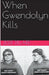 When Gwendolyn Kills by Jessi Dillard