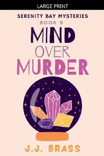 Mind Over Murder by J. J. Brass