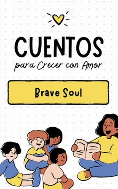 Cuentos para Crecer con Amor by Soul, Brave