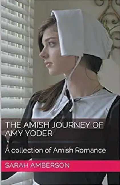 The Amish Journey of Amy Yoder by Sarah Amberson