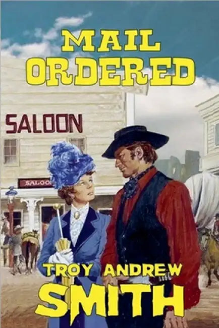 Mail Ordered by Troy Andrew Smith