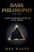 Dark Philosophy for Men: 17 Laws of Power, Human Nature, and Mental Warfare by Dan Rakes