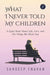 What I Never Told My Children by Sandeep Chavan