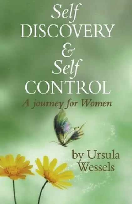 Self Discovery & Self Control by Ursula Wessels