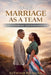 Doing Marriage As A Team by Githinji Njuguna