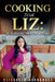 Cooking With Liz: 20 Authentic Mexican Recipes by Elizabeth Hernandez