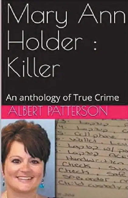 Mary Ann Holder: Killer by Albert Patterson