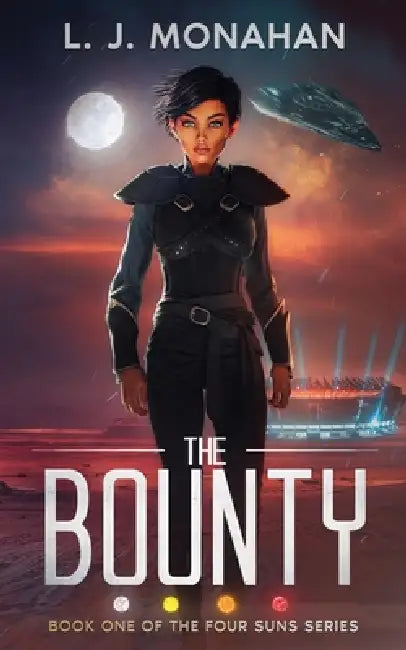 The Bounty: Book One of the by L. J. Monahan