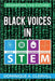 Black Voices in STEM: Reshaping the Future by Dominique A. Clervill