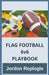 FLAG FOOTBALL 6v6 PLAYBOOK by Jordon Replogle