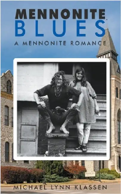 Mennonite Blues: A Mennonite Romance by Klassen, Michael
