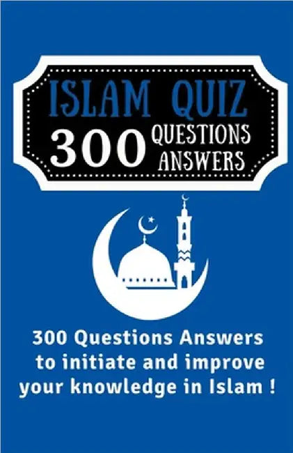Islam Quiz 300 Questions Answers by Wbwinner Publishing