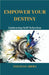 Empower Your Destiny by Yonatan Abera