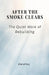 After the Smoke Clears: The quiet work of Rebuilding by Izhar Ul Haq