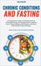 Chronic Conditions and Fasting by Tina Shelton