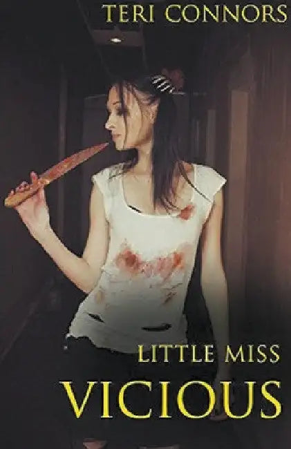 Little Miss Vicious by Teri Connors