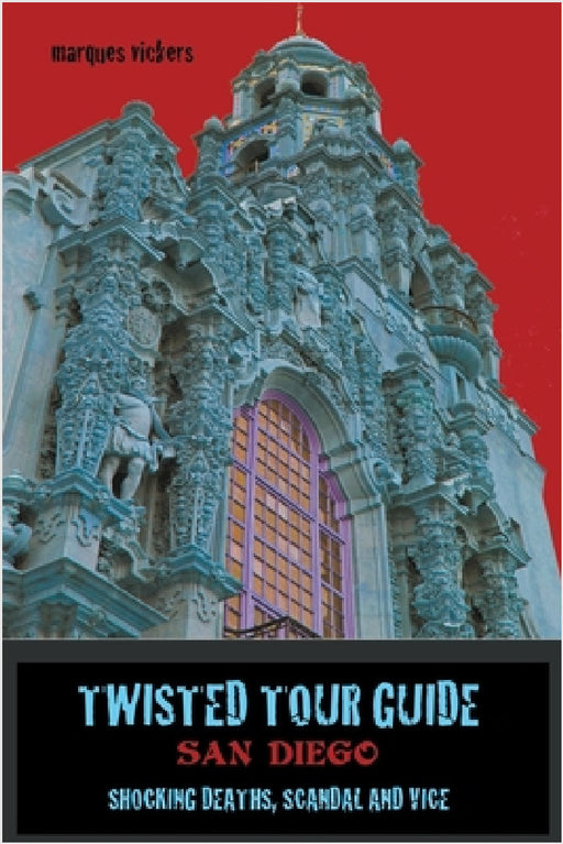 Twisted Tour Guide San Diego by Marques Vickers