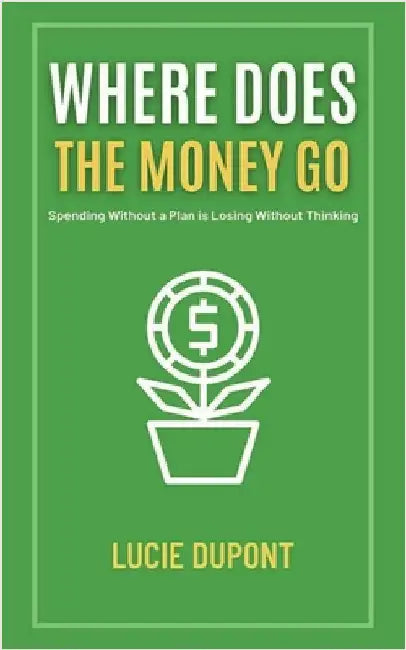 Where does the Money go by DuPont, Lucie