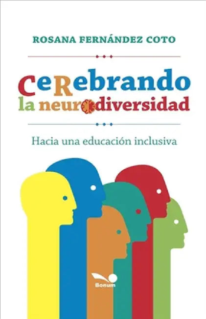 Cerebrando la neurodiversidad: hacia una educación inclusiva by Rosana Fernández Coto