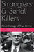 Stranglers & Serial Killers by John Denis