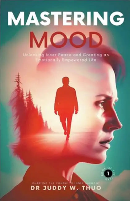 Mastering Mood by Thuo, Juddy