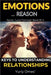 Emotions and Reason: Keys to Understanding Relationships by Yuriy Omes